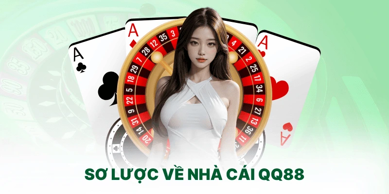 Sơ lược về nhà cái QQ88